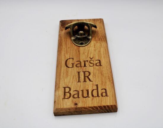 Pudeļu attaisāmais ''Garša ir Bauda''